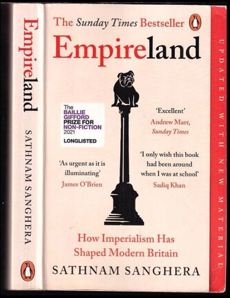 Empireland : how imperialism has shaped modern Britain (Sathnam Sanghera, 2021)