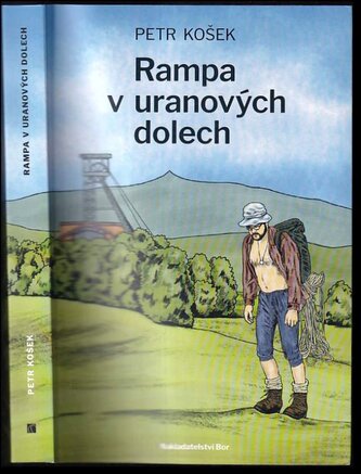 Rampovy příběhy : Rampa v uranových dolech (Petr Košek, 2021)
