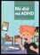 Mé dítě má ADHD : jak s ním přežít (Alison M Thompson, 2018)