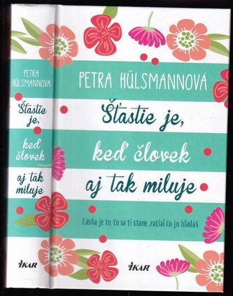 Šťastie je, keď človek aj tak miluje