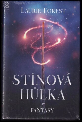 Stínová hůlka (Laurie Forest, 2020)