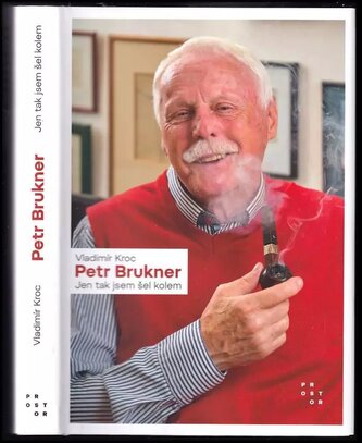 Petr Brukner : jen tak jsem šel kolem (Vladimír Kroc, 2021)