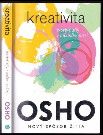 Kreativita : tvorivé sily v našom vnútri (Osho, 2018) Kreativita : tvorivé sily v našom vnútri (Osho, 2018)