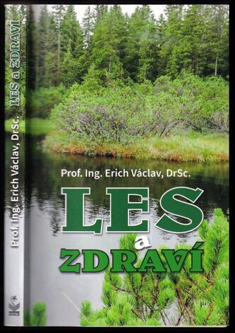 Les a zdraví (Erich Václav, 2018)