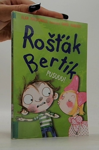Rošťák Bertík - Pusuuu! Rošťák Bertík - Pusuuu!