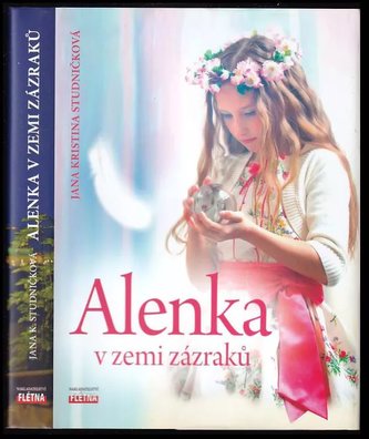 Alenka v zemi zázraků (Jana Kristina Studničková, 2018)