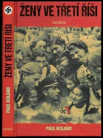 Ženy ve třetí říši (Paul Roland, 2018)