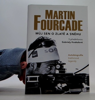 Martin Fourcade Můj sen o zlatě a sněhu