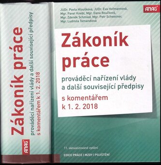 Zákoník práce : prováděcí nařízení vlády a další související předpisy : s komentářem k 1.2.2018 (Zdeněk Schmied, 2018)