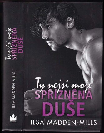 Ty nejsi moje spřízněná duše (Ilsa Madden-Mills, 2021)