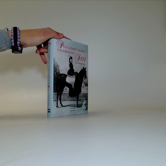 Poslední cesta císařovny Sisi - historický krimiromán