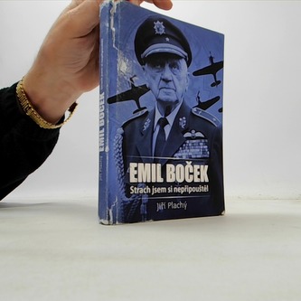 Emil Boček - Strach jsem si nepřipouštěl