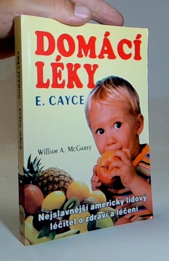 Domácí léky - Nejslavnější americký lidový léčitel o zdraví a léčení