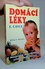 Domácí léky - Nejslavnější americký lidový léčitel o zdraví a léčení