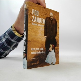 Pod zámkem - Jak jsem přežila šílený plán svého otce