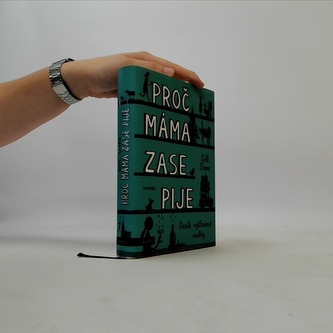 Proč máma ZASE pije