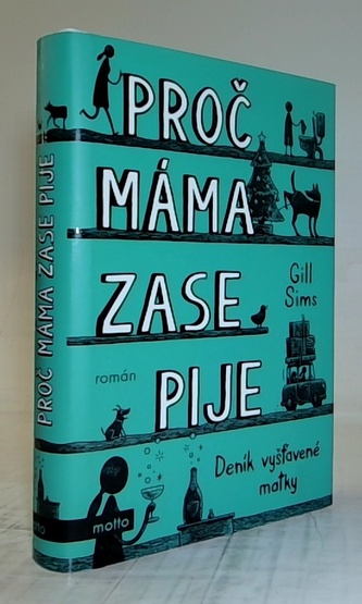 Proč máma ZASE pije