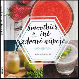 Smoothies a iné zdravé nápoje (Drees Koren, 2018)