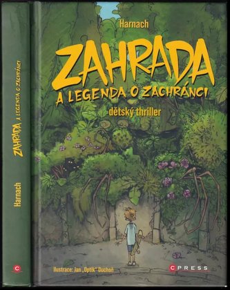 Zahrada a legenda o zachránci : dětský thriller (Jiří Harnach, 2021)