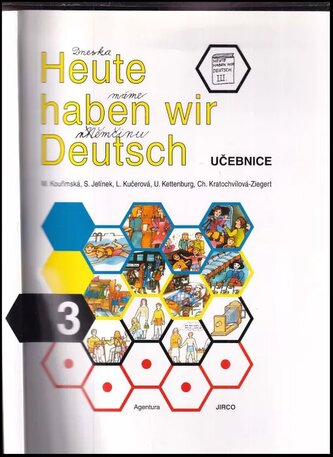 Heute haben wir Deutsch : Lehrbuch 3 : učebnice němčiny pro základní školy - 3 (Milada Kouřimská, 2002)