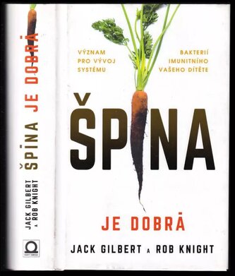 Špína je dobrá : význam bakterií pro vývoj imunitního systému vašeho dítěte (Rob Knight, 2018)