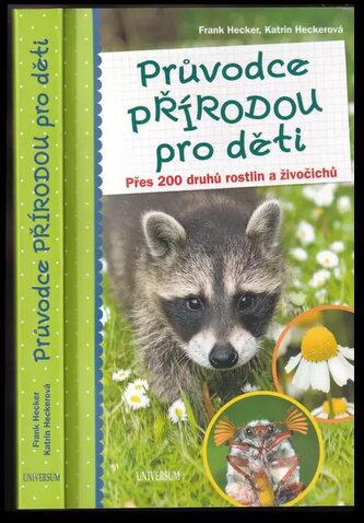 Průvodce přírodou pro děti : přes 200 druhů rostlin a živočichů (Frank Hecker, 2018)