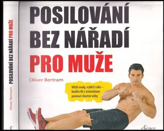 Posilování bez nářadí pro muže (Oliver Bertram, 2018)