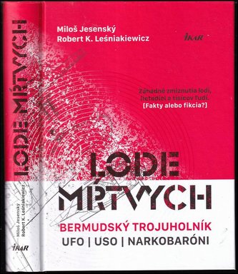 Lode mŕtvych : bermudský trojuholník, UFO, USO a narkobaróni (Miloš Jesenský, 2018)