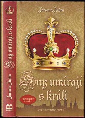 Sny umírají s králi (Jaromír Jindra, 2018)