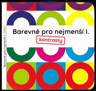 Barevně pro nejmenší : Kontrasty - I (, 2018)