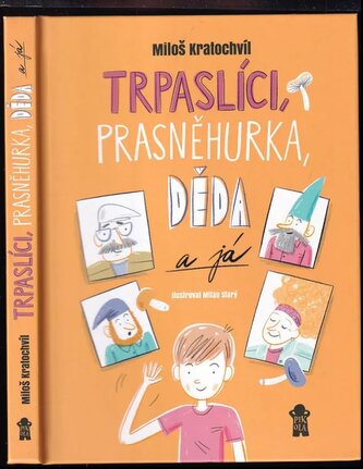 Trpaslíci, Prasněhurka, děda a já (Miloš Kratochvíl, 2021)