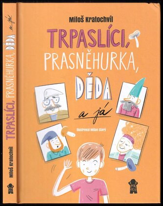 Trpaslíci, Prasněhurka, děda a já (Miloš Kratochvíl, 2021)