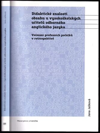 Didaktické znalosti obsahu u vysokoškolských učitelů odborného anglického jazyka : vnímání profesních počátků v retrospektivě (J