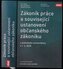 Zákoník práce a související ustanovení nového občanského zákoníku s podrobným komentářem k 1. 3. 2018