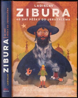 40 dní pěšky do Jeruzaléma (Ladislav Zibura, 2018)