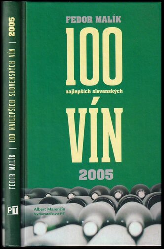 100 najlepších slovenských vín (Fedor Malík, 2004)
