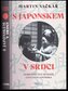 S Japonskem v srdci: Dobrodružné setkání s duchem Japonska