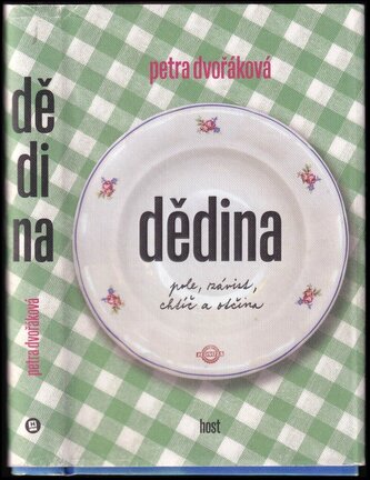 Dědina : pole, závist, chtíč a otčina (Petra Dvořáková, 2018)