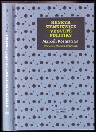 Henryk Sienkiewicz ve světě politiky (Henryk Sienkiewicz, 2018)