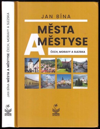 Města a městyse Čech, Moravy a Slezska (Jan Bína, 2018)