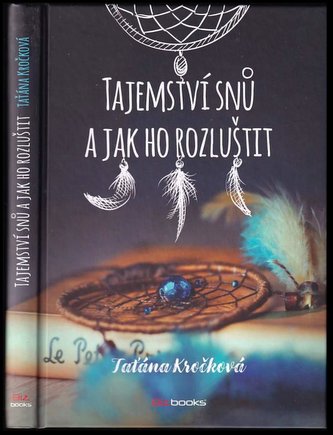 Tajemství snů a jak ho rozluštit