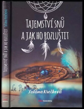 Tajemství snů a jak ho rozluštit (Kročková Taťána, 2021)