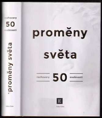 Proměny světa : rozhovory 50 osobností (Jan Dražan, 2021)