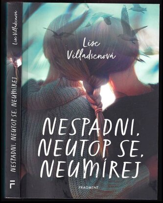 Nespadni, neutop se, neumírej (Lise Villadsen, 2021)