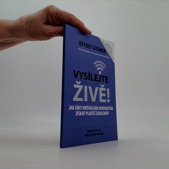 Vysílejte živě - Jak díky virtuálním kontaktům získat platící zákazníky