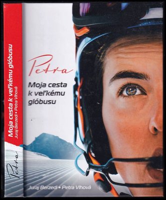 Petra - Moja cesta k veľkému glóbusu : moja cesta k veľkému glóbusu (Petra Vlhová, 2021)