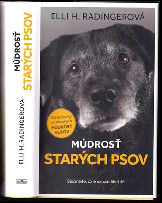 Múdrosť starých psov : spoznajte, čo je naozaj dôležité (Elli H Radinger, 2021)