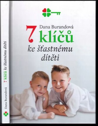 7 klíčů ke šťastnému dítěti (Dana Burandová, 2016)