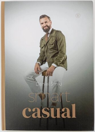 Smart casual : naučte se mnohem lépe oblékat a vypadat (Daniel Šmíd, 2021)