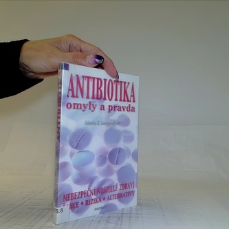 Antibiotika omyly a pravda